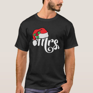 Mr and Mrs Claus Couple Christmas Matching His And T-Shirt