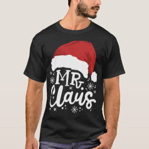 Mr And Mrs Santa Claus Funny Couples Matching Chri T-Shirt
