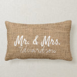 Mr. and Mrs. Wedding rustic burlap monogrammed Lumbar Cushion<br><div class="desc">Modern elegant,  Mr. and Mrs. rustic faux burlap,  Wedding pillow.
You can add your own name at the front and date at the back to personalise the pillow.</div>