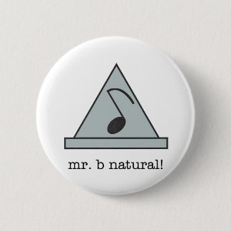 mr. b natural! button