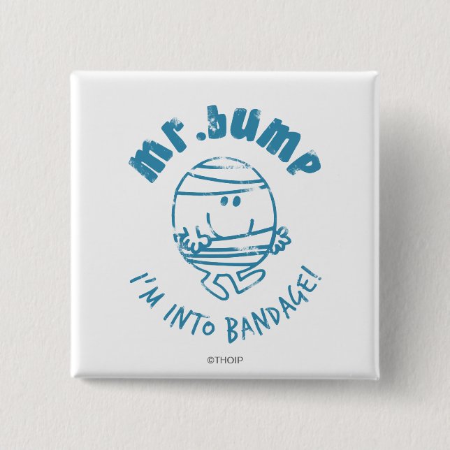 Mr. Bump | I'm Into Bandage 15 Cm Square Badge (Front)
