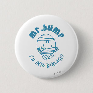 Mr. Bump I'm Into Bandage 6 Cm Round Badge