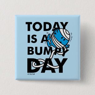 Mr. Bump   Today is a Bumpy Day 15 Cm Square Badge