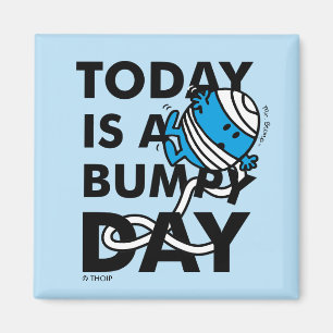 Mr. Bump Today is a Bumpy Day Magnet