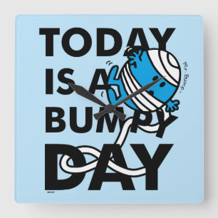 Mr. Bump   Today is a Bumpy Day Square Wall Clock