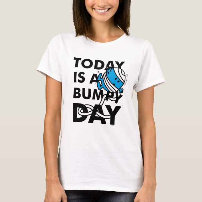 Mr. Bump | Today is a Bumpy Day T-Shirt (Front)