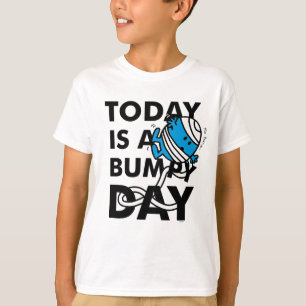 Mr. Bump Today is a Bumpy Day T-Shirt