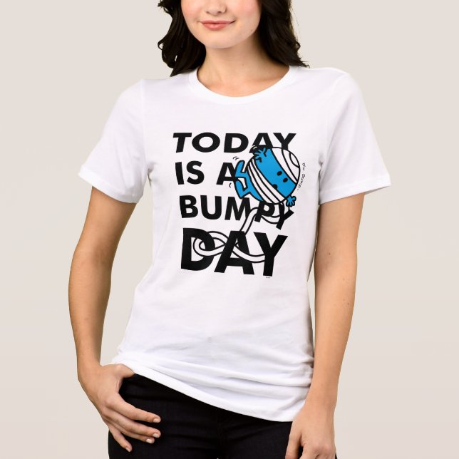 Mr. Bump | Today is a Bumpy Day Tri-Blend Shirt (Front)
