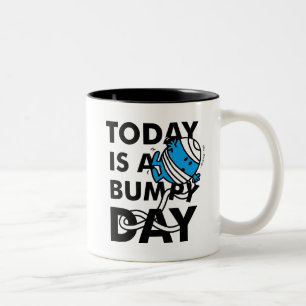 Mr. Bump   Today is a Bumpy Day Two-Tone Coffee Mug