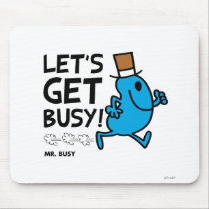 Mr. Busy   Let's Get Busy Black Text Mouse Pad