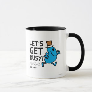 Mr. Busy   Let's Get Busy Black Text Mug