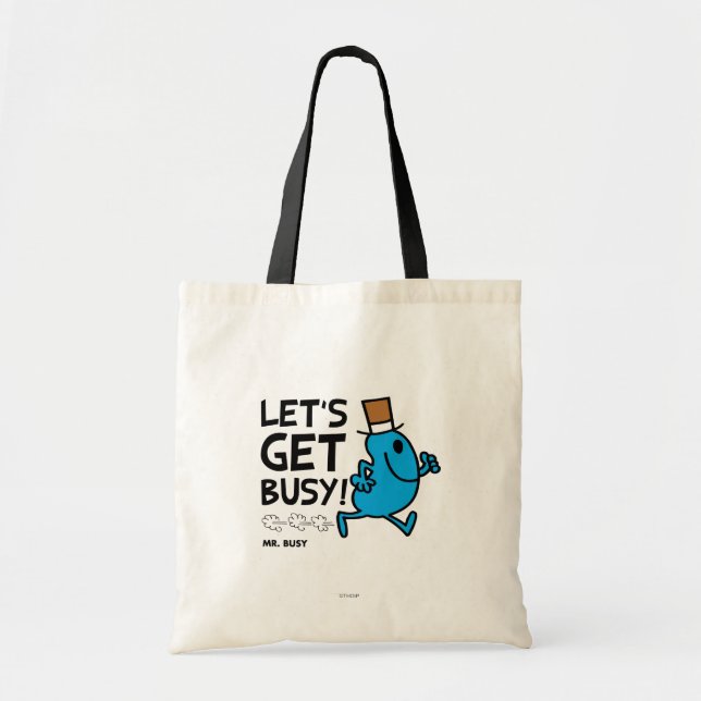 Mr. Busy | Let's Get Busy Black Text Tote Bag (Front)