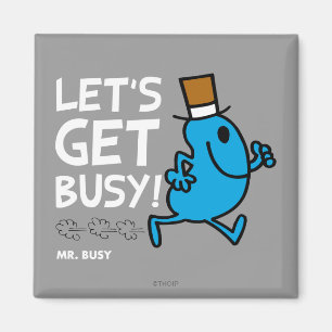 Mr. Busy Let's Get Busy White Text Magnet