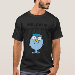 Mr Calm T-Shirt