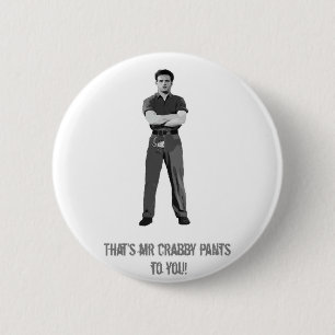 Mr Crabby Pants 6 Cm Round Badge