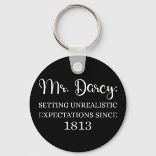 Mr. Darcy: Unrealistic Expectations Since 1813 I Key Ring