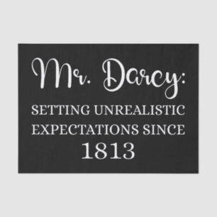 Mr. Darcy: Unrealistic Expectations Since 1813 I Tissue Paper