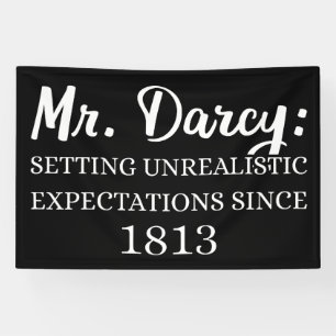 Mr. Darcy: Unrealistic Expectations Since 1813 II Banner