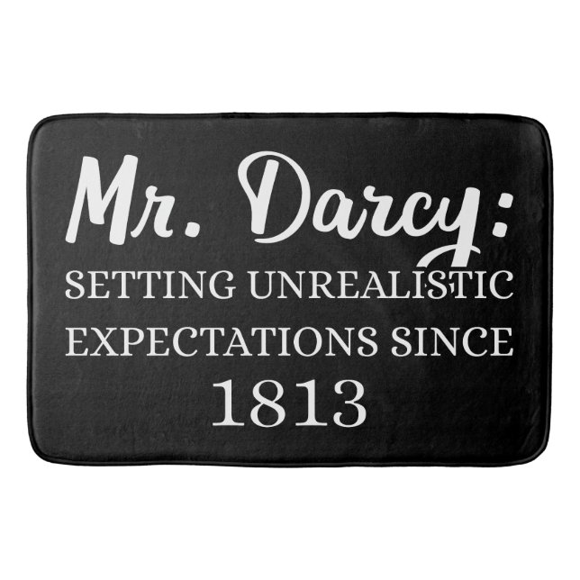 Mr. Darcy: Unrealistic Expectations Since 1813 II Bath Mat (Front)