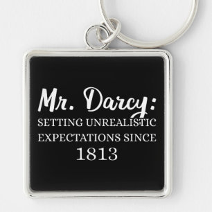 Mr. Darcy: Unrealistic Expectations Since 1813 II Key Ring