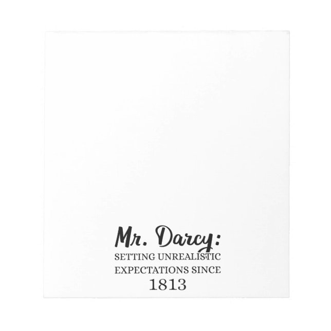 Mr. Darcy: Unrealistic Expectations Since 1813 II Notepad (Front)