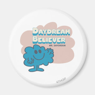 Mr. Daydream Believer Magnet