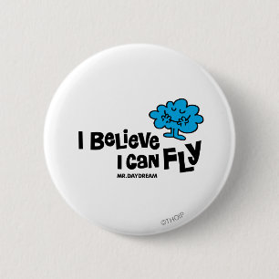 Mr. Daydream Believes He Can Fly 6 Cm Round Badge