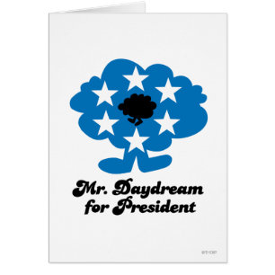Mr. Daydream For President