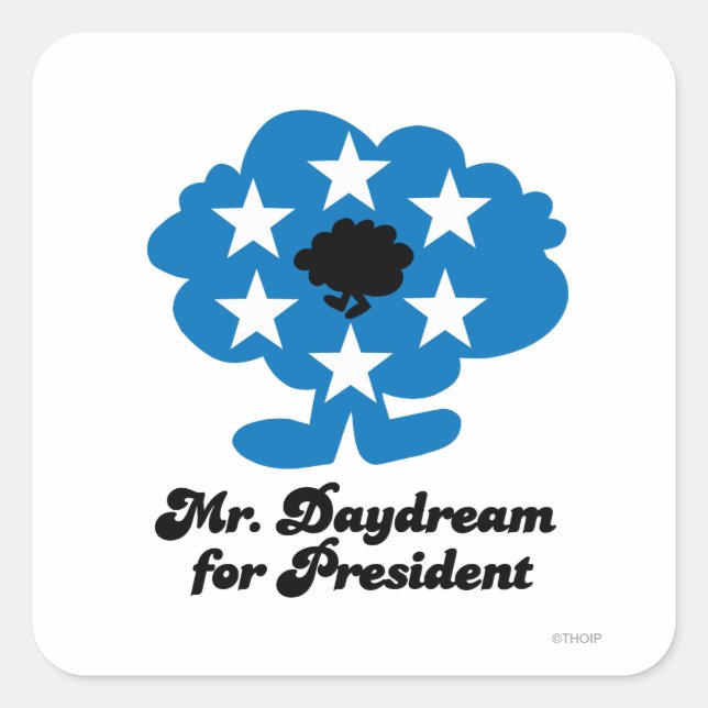 Mr. Daydream For President Square Sticker (Front)