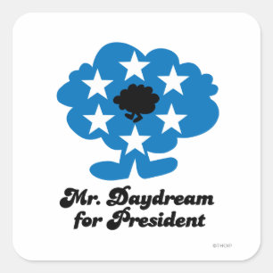 Mr. Daydream For President Square Sticker