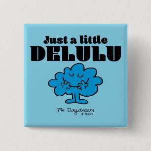 Mr. Daydream Just a Little Delulu 15 Cm Square Badge