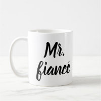 Mr. Fiancé Coffee Mug – Inky Trendy Lettering