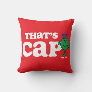 Mr. Fib That's Cap Cushion