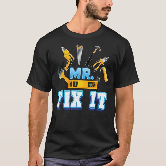 Mr Fix It Break Matching Son & Father Day Dad Papa T-Shirt (Front)