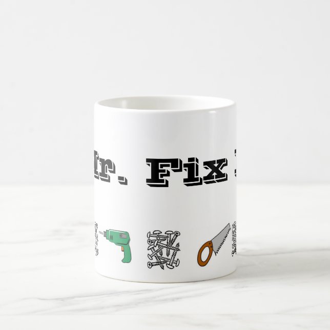 Mr. Fix It Coffee Mug (Center)