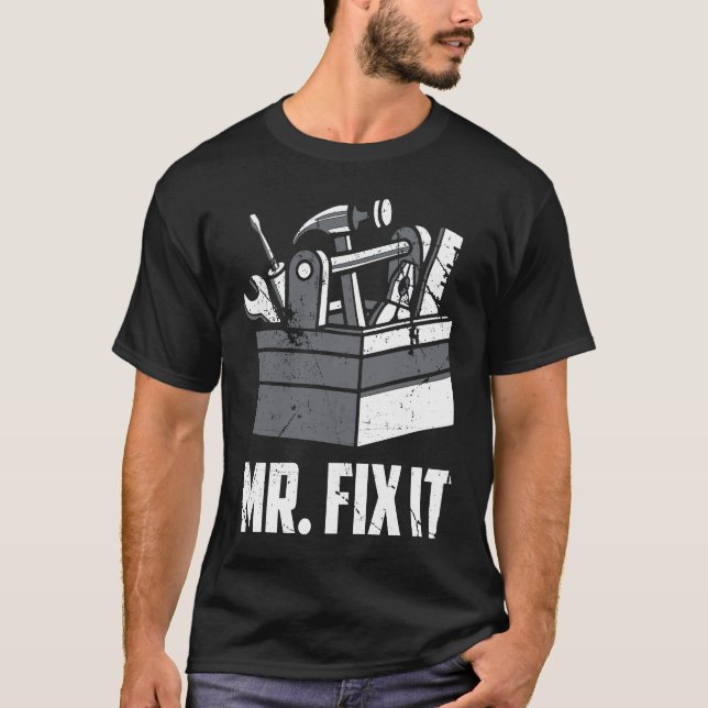 Mr Fix It  Dad  Handyman Father's Day Repair Tools T-Shirt (Front)