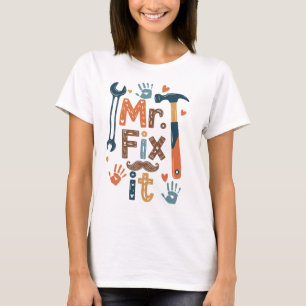 Mr. Fix It Father's Day Card T-Shirt