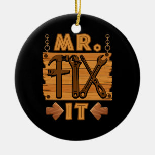 Mr Fix It Proud Handyman Repairman Dad Ceramic Ornament