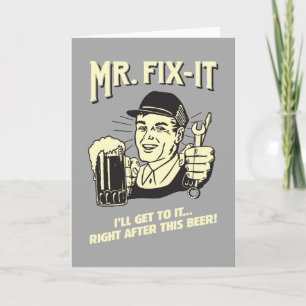 Mr. Fixit: After this Beer Card