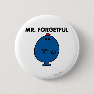 Mr. Forgetful What Was I Doing 6 Cm Round Badge