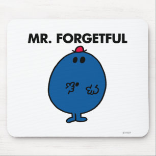 Mr. Forgetful   What Was I Doing Mouse Pad