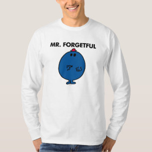 Mr. Forgetful What Was I Doing T-Shirt