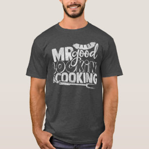 Mr Good Lookin Cooking BBQ Grill Master Barbecue G T-Shirt