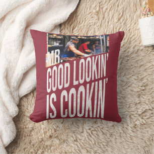 Mr Good Looking Is Cooking Funny Chef Father's Day Cushion