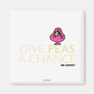 Mr. Greedy Give Peas A Chance Magnet