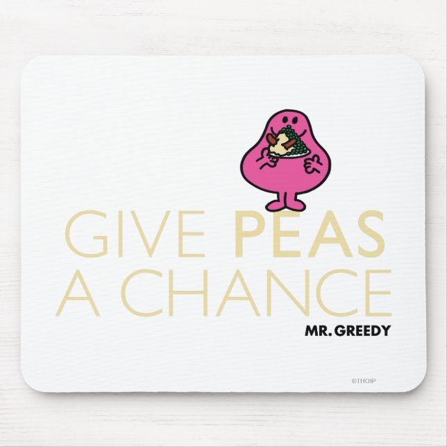 Mr. Greedy | Give Peas A Chance Mouse Pad (Front)