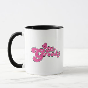 Mr. Greedy   Pink Lettering Mug