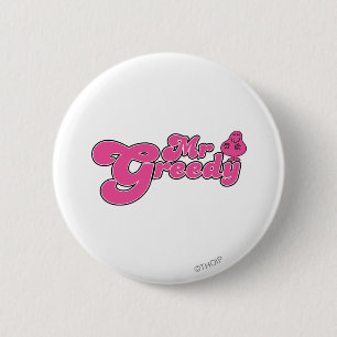Mr. Greedy Standing Around 6 Cm Round Badge