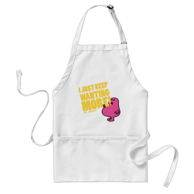 Mr. Greedy Wants More Standard Apron (Front)