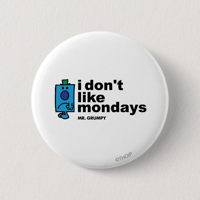 Mr. Grumpy Does Not Like Monday 6 Cm Round Badge (Front)